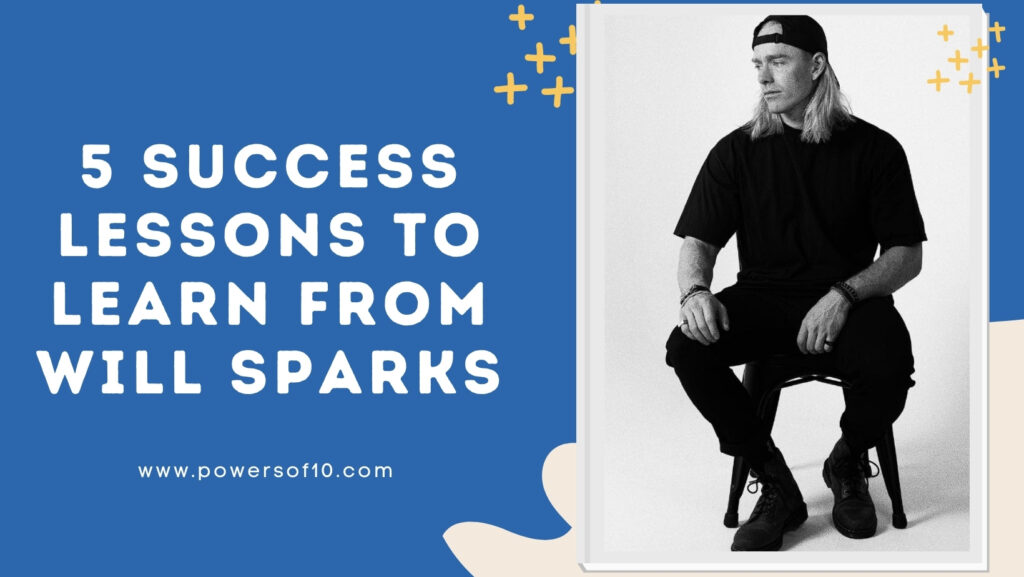 lessons to learn from Will Sparks