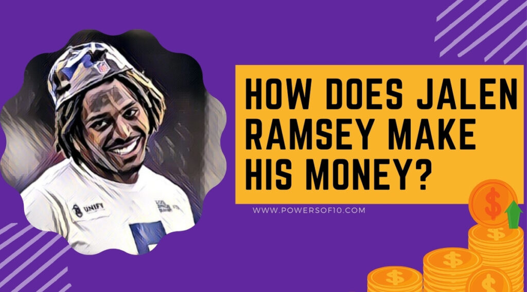 How does Jalen Ramsey make his money?