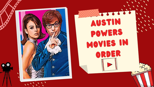 Austin Powers Movies In Order
