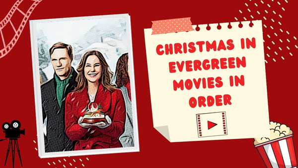 Christmas In Evergreen Movies In Order