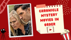 Chronicle Mysteries Movies In Order