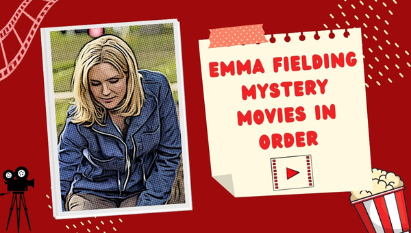 Emma Fielding Mysteries Movies In Order