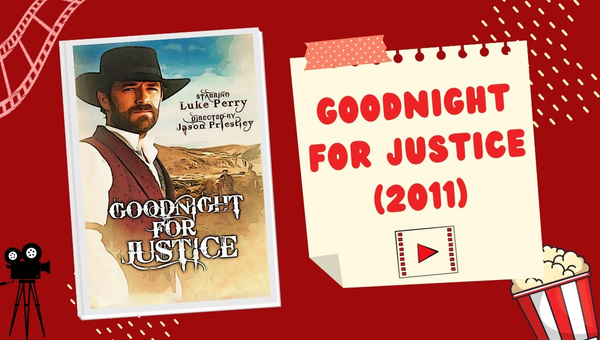 Goodnight For Justice Movies In Order