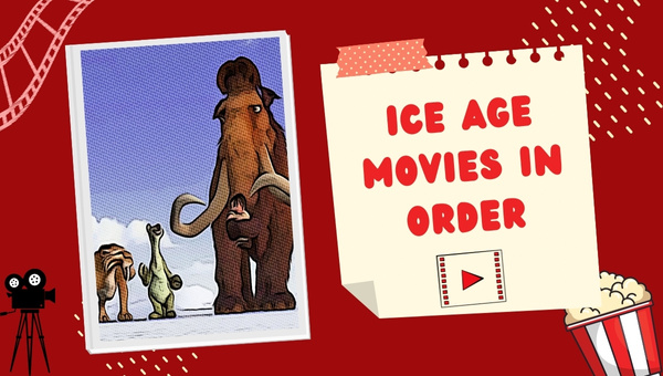 Ice Age Movies In Order