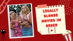 Legally Blonde Movies In Order