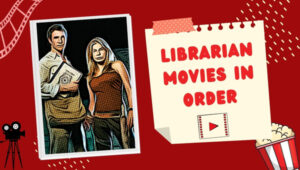 The Librarian Movies in Order