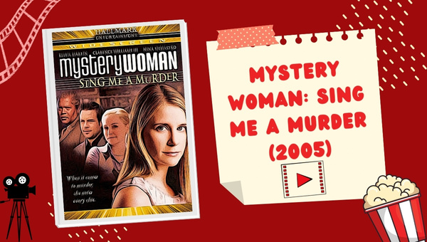 Mystery Woman: Sing Me a Murder (2005)