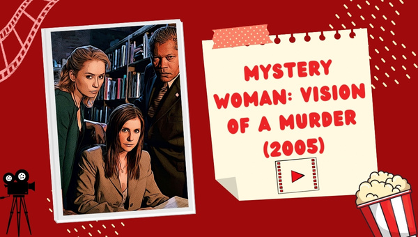 Mystery Woman: Vision of a Murder (2005)