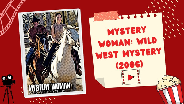 Mystery Woman: Wild West Mystery (2006)