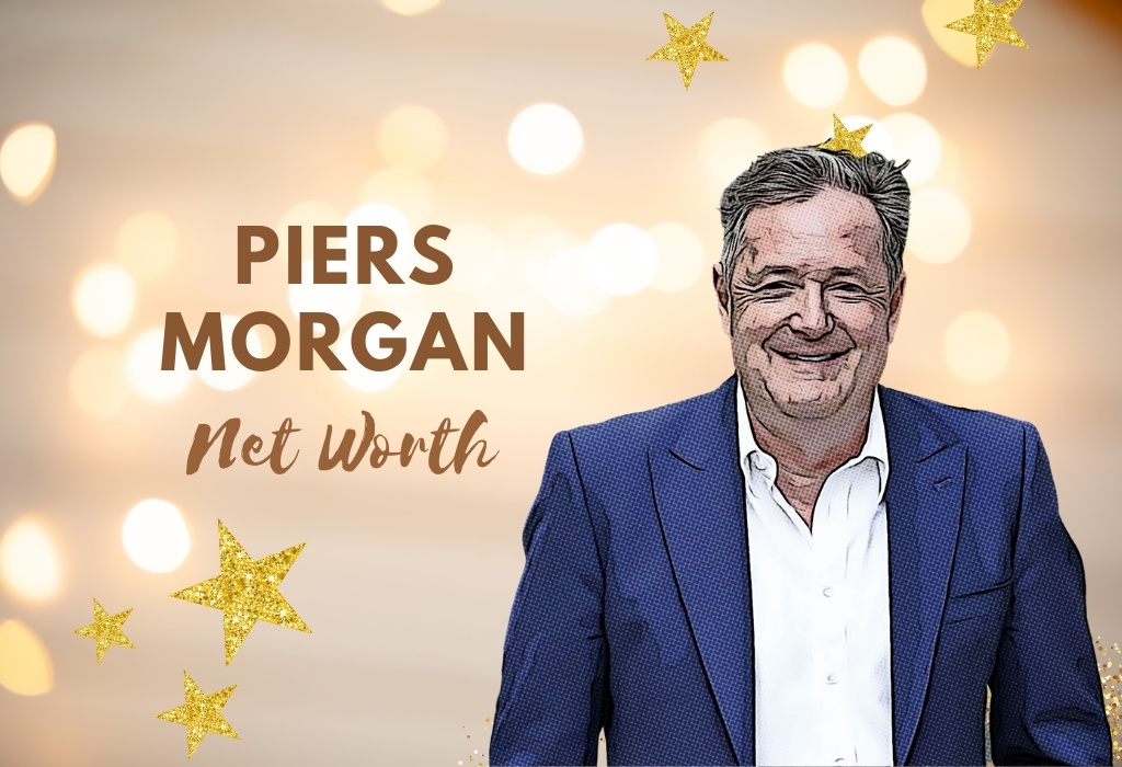 Piers Morgan Net Worth