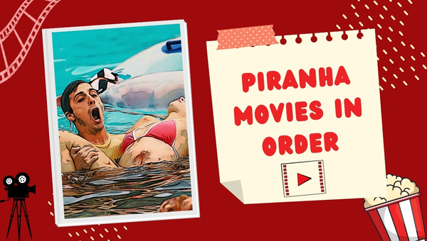 Piranha Movies In Order