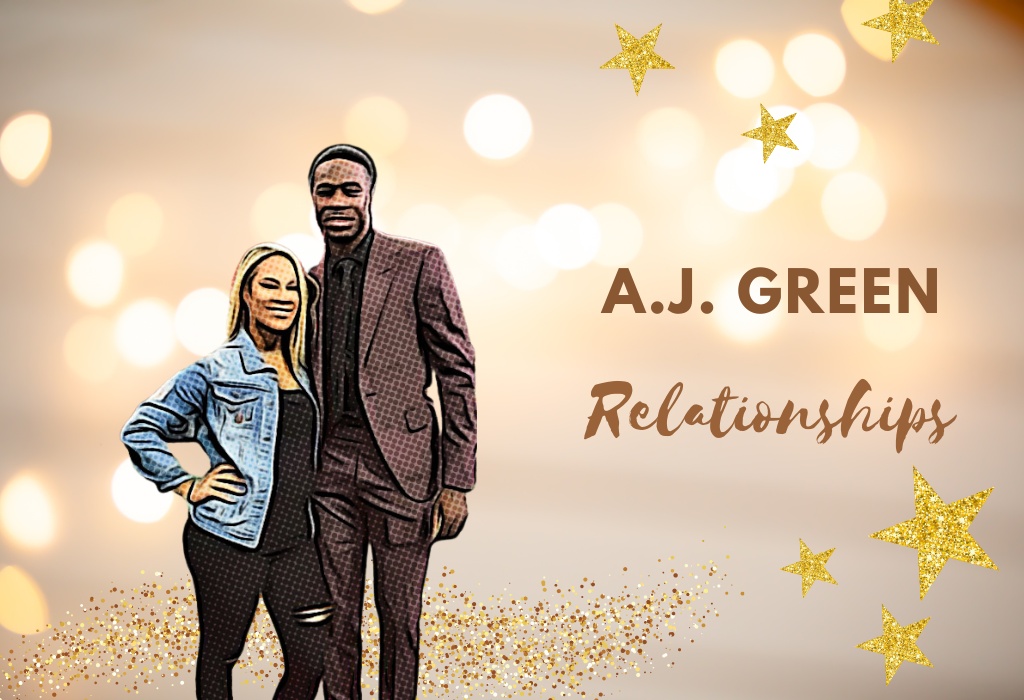 A.J. Green Relationships