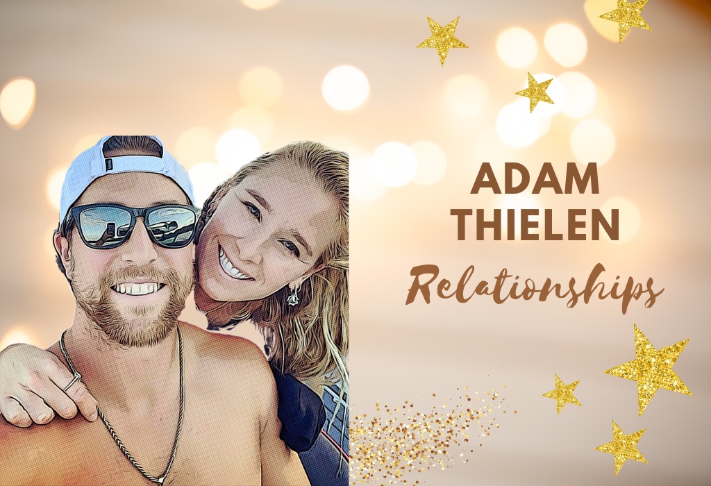 Adam Thielen Relationships