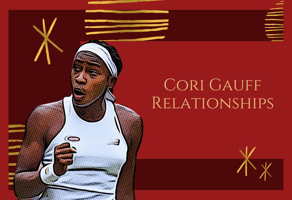 Cori Gauff Relationships