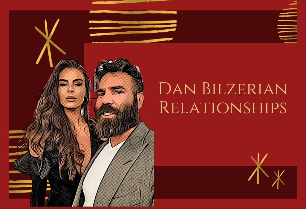 Dan Bilzerian Relationships
