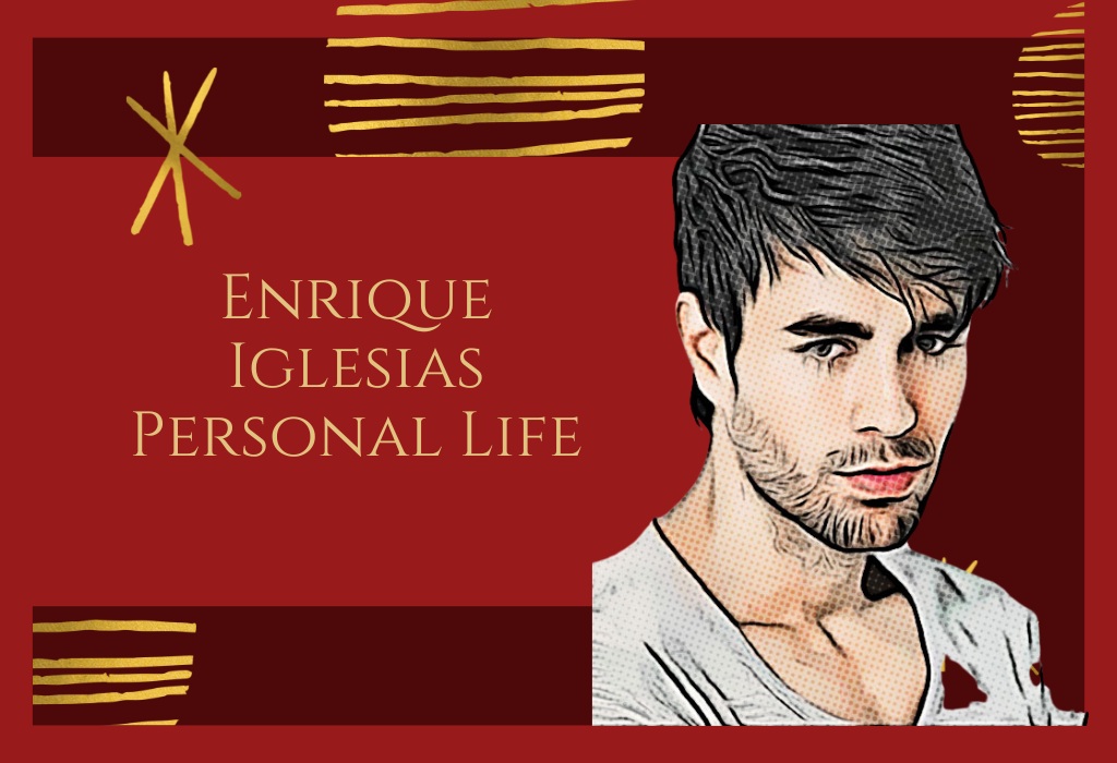 Enrique Iglesias Personal Life