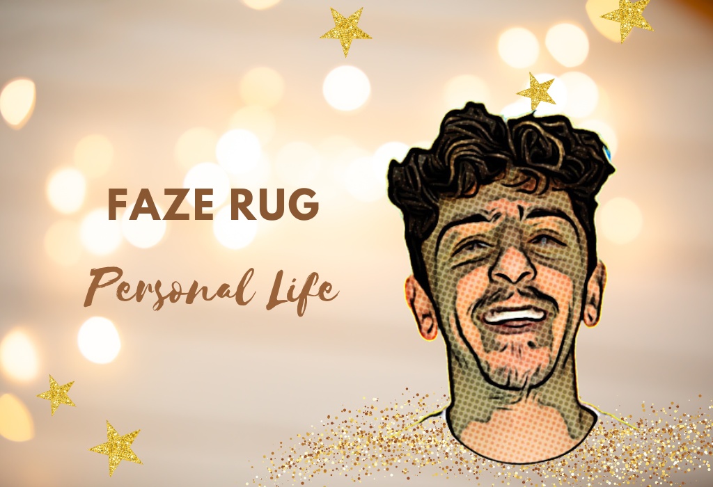 FaZe Rug Personal Life