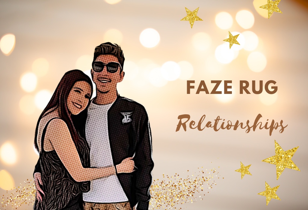 FaZe Rug Relationships