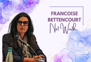 Francoise Bettencourt Net Worth
