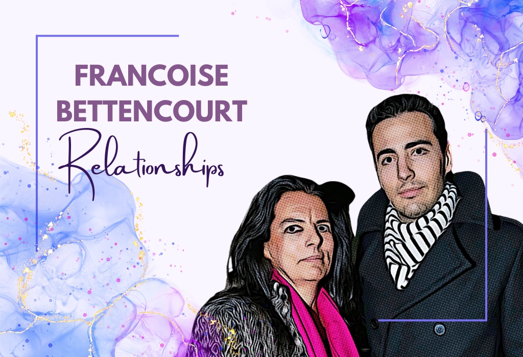 Francoise Bettencourt Relationships