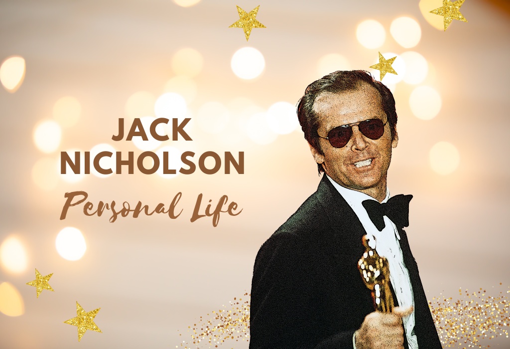Jack Nicholson Personal Life