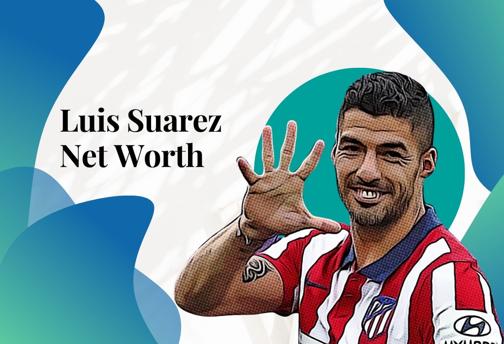 Luis Suarez Net Worth