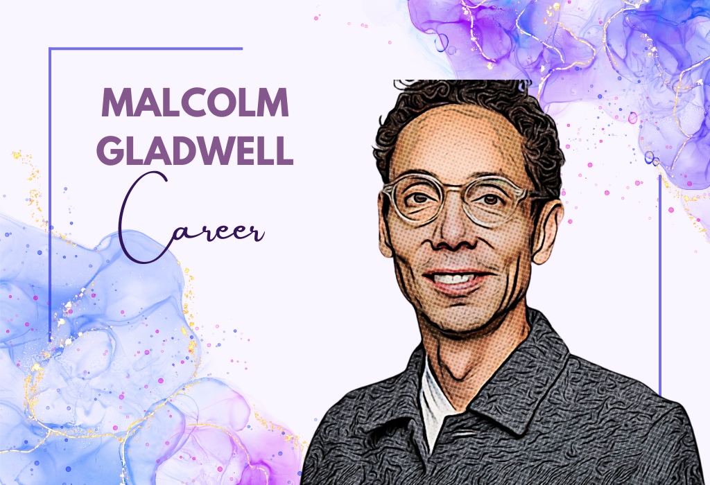Malcolm Gladwell Career