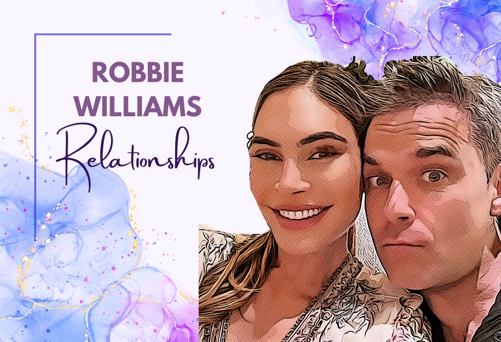 Robbie Williams Relationships